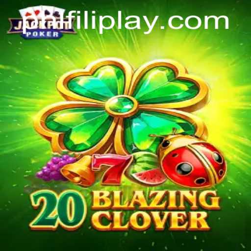 Discovering 20BlazingClover: A Thrilling Adventure by FILIPLAY