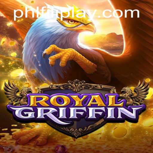 Exploring RoyalGriffin: The Thrilling World of FILIPLAY's Newest Game